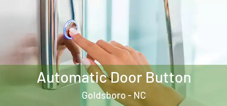 Automatic Door Button Goldsboro - NC