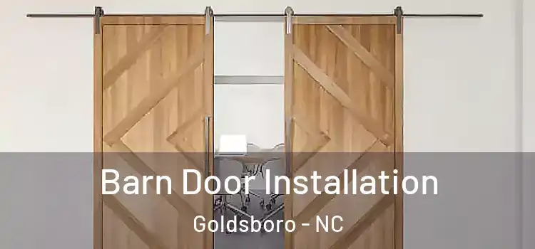 Barn Door Installation Goldsboro - NC