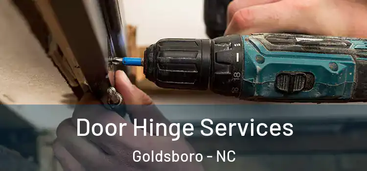 Door Hinge Services Goldsboro - NC