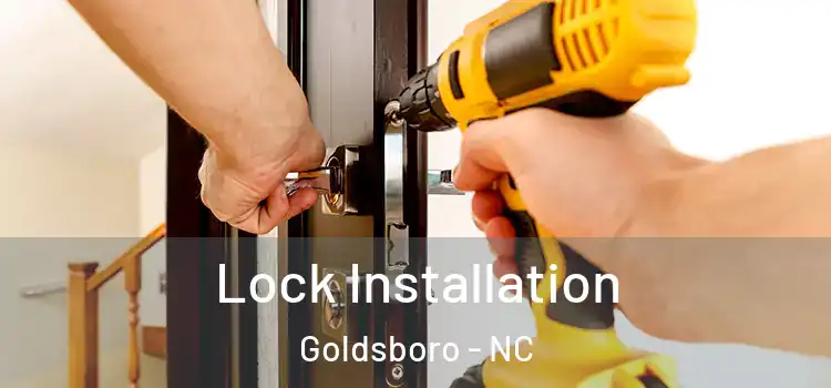 Lock Installation Goldsboro - NC