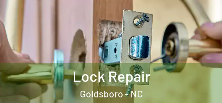 Lock Repair Goldsboro - NC