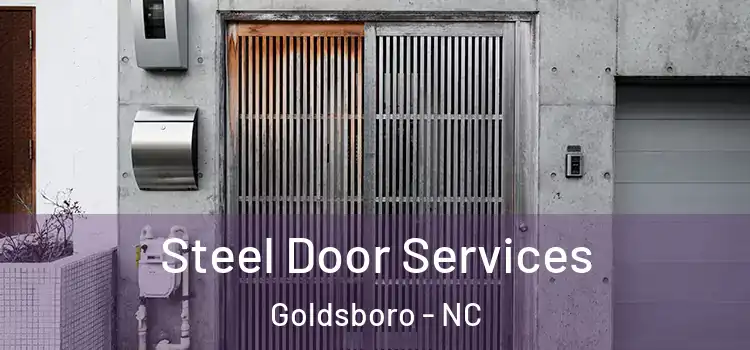 Steel Door Services Goldsboro - NC